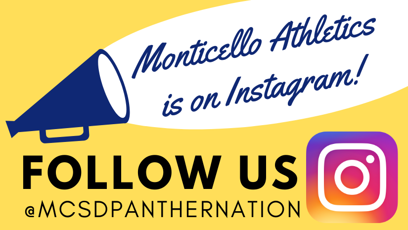 a graphic of a megaphone with the words "Monticello Athletics is on Instagram" coming from the megaphone. The words "follow us @MCSD Panther Nation are at the bottom