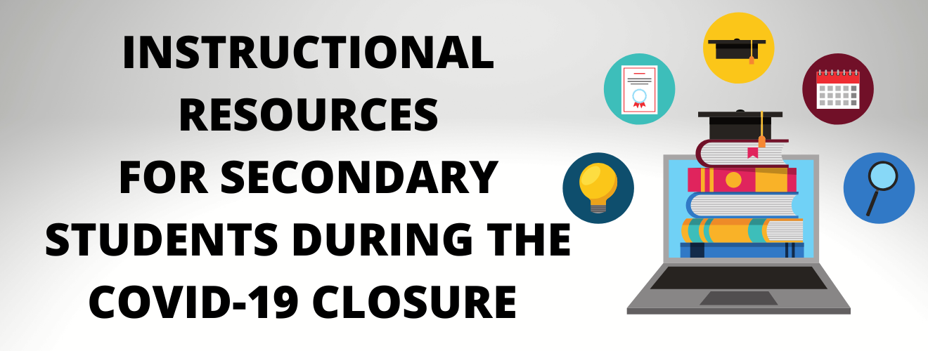 text says instructional resources for secondary students during the covid-19 closure. Icon of computer with learning symbols surrounding it