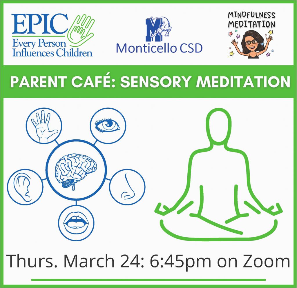 EPIC Parent Café: Sensory Meditation on March 24 at 6:45pm on Zoom.