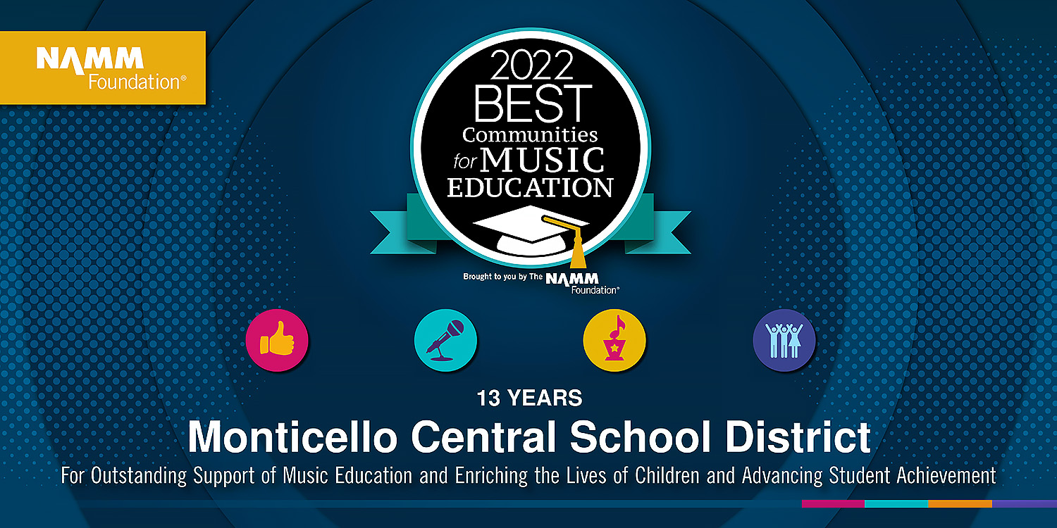 2022 Best Community for Music Education: Monticello Central School District for 13 Years
