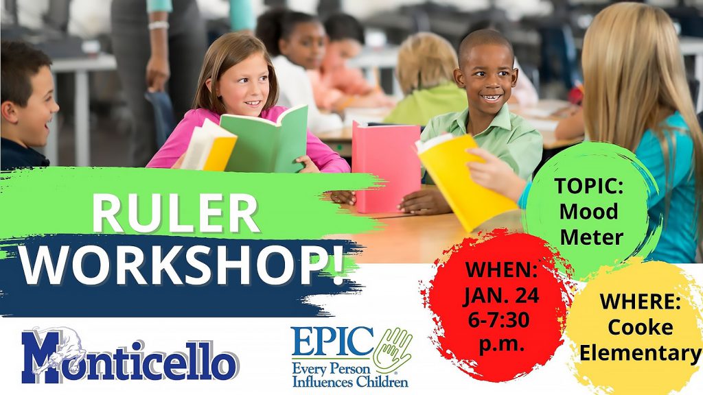 EPIC RULER Workshop. Topic: Mood meter. When: Jan. 24 6-7:30 p.m. Where: Cooke Elementary.
