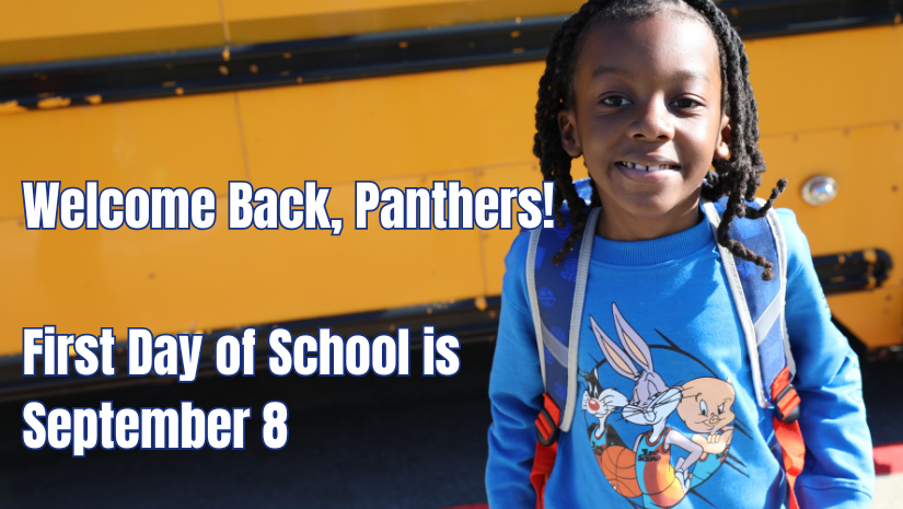 WelcomeBack a student is standing in front of a yellow school bus. Text reads Welcome Back, Panthers - First Day of School is September 8